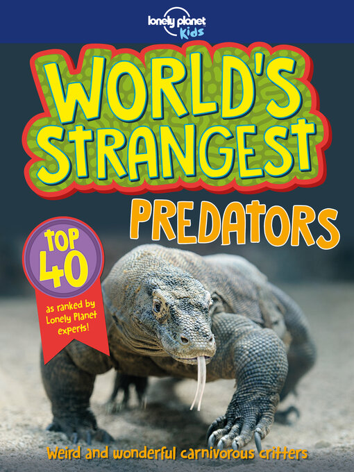 Title details for Lonely Planet World's Strangest Predators by Lonely Planet Kids - Wait list